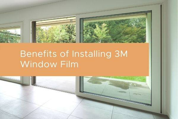 Benefits of Installing 3M Window Film | 3m Window Film Australia